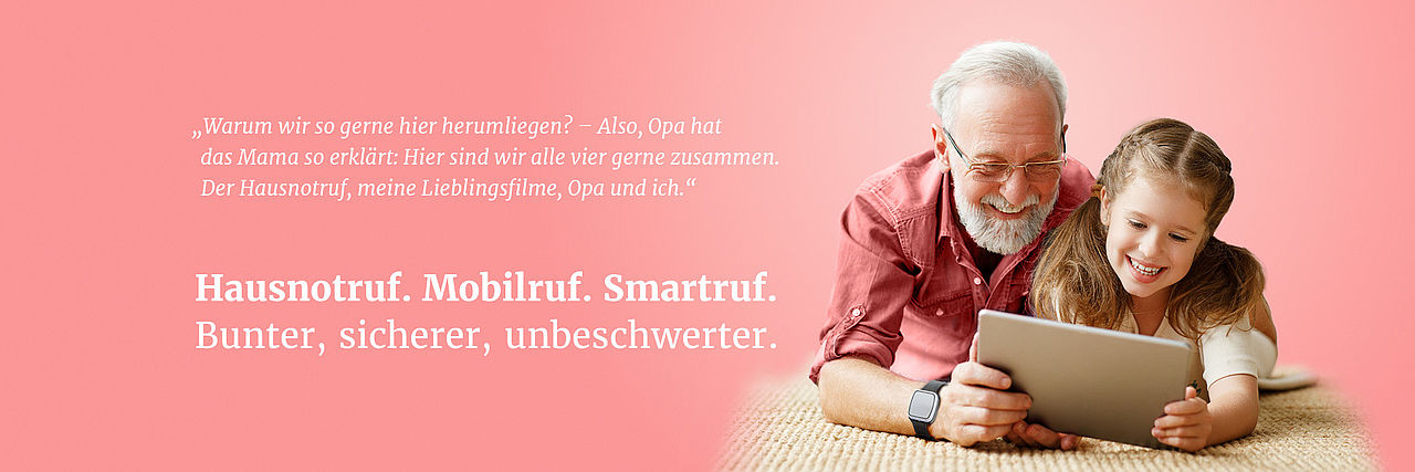 Aufschrift: Hausnotruf. Mobilruf. Smartruf. Bunter, sicherer, unbeschwerter.